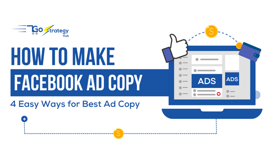 4 Easy Ways for Best Ad Copy – How to Make Facebook Ad Copy