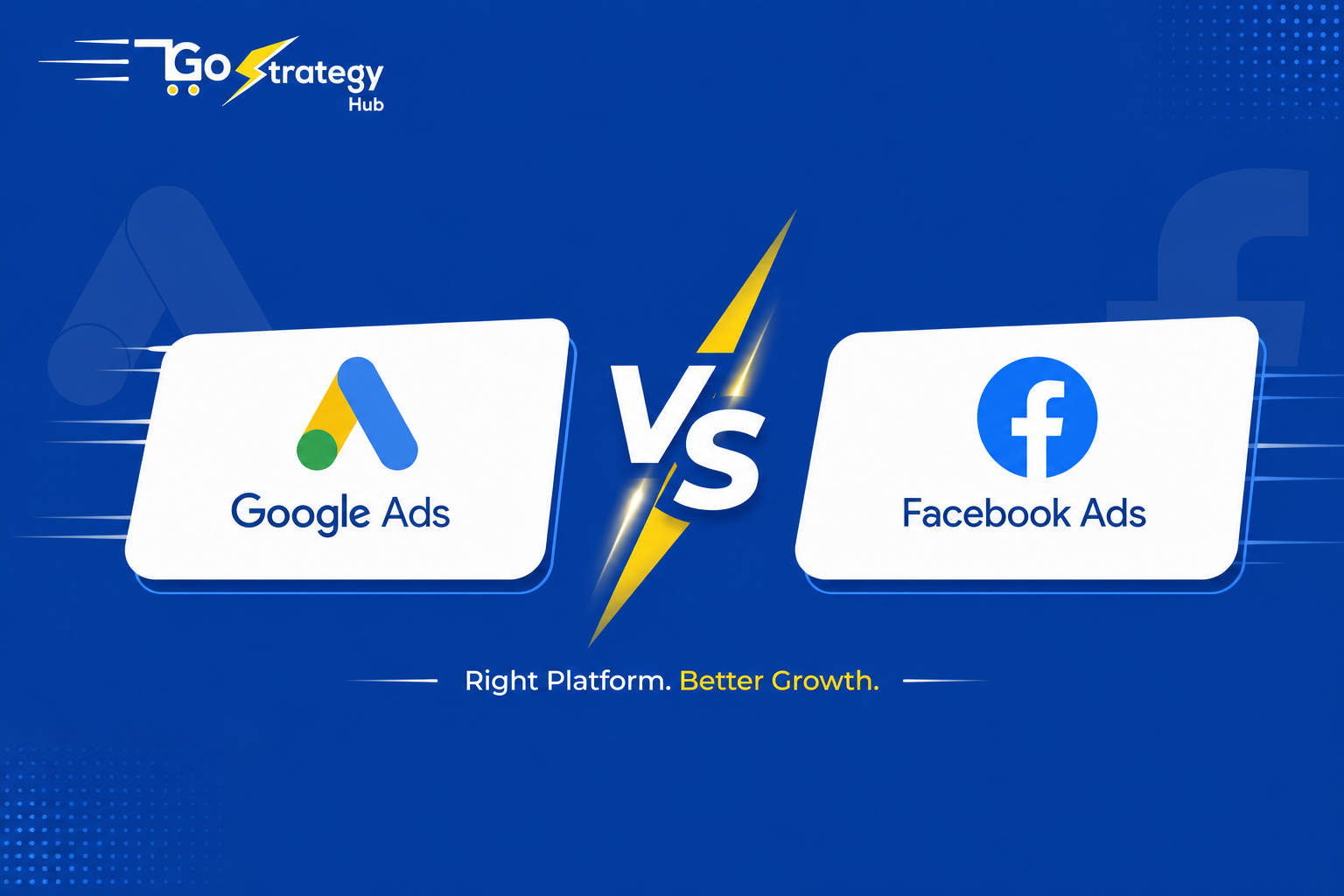 Google Ads vs Facebook Ads: Which Is Better for Your Business?